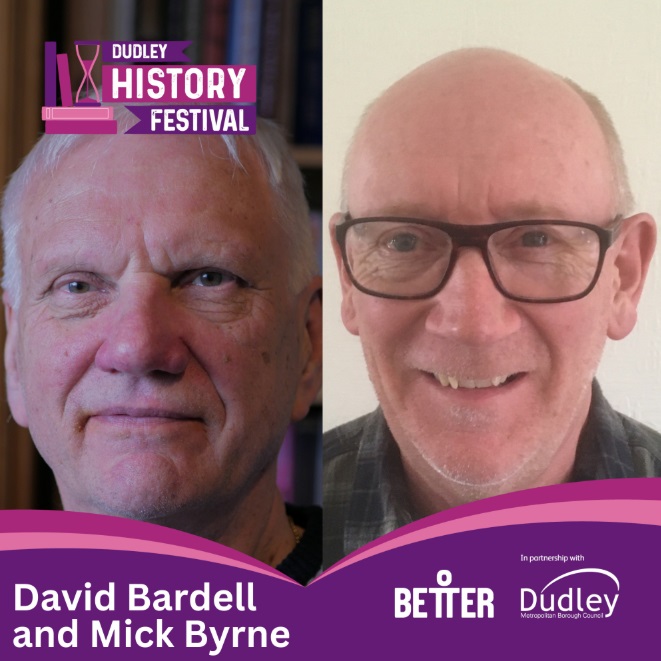 Stourbridge Library - Dudley History Festival: David Bardell and Mick Byrn
